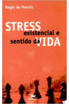 Stress existencial e sentido da vida