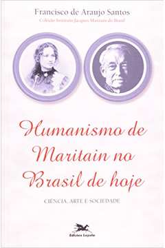 Humanismo de Maritain no Brasil de Hoje