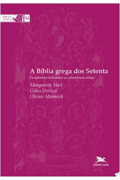 A Bíblia Grega Dos Setenta : Do Judaísmo Helenístico Ao Cristianismo