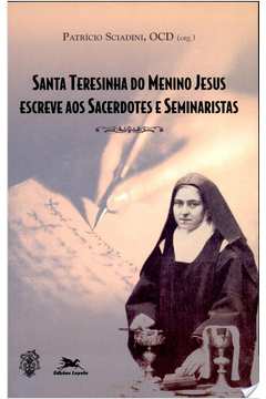 Santa Teresinha do Menino Jesus escreve aos sacerdotes e seminaristas