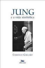 Jung e a Vida Simbólica