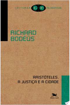 Aristóteles : A Justiça E A Cidade