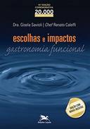 Escolhas e Impactos - Gastronomia Funcional