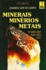 Minerais-minérios-metais - de Onde Vêm? para Onde Vão?