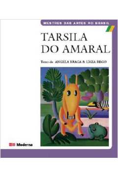 Tarsila do Amaral - Mestres das Artes no Brasil