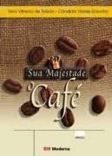 Sua Majestade o Cafe