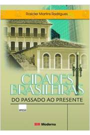 Cidades Brasileiras - do Passado ao Presente