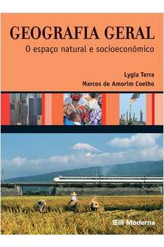 Geografia Geral - O Espaço Natural e Socioeconômico