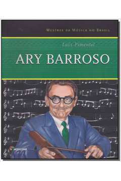 Ary Barroso - Mestres da Música no Brasil