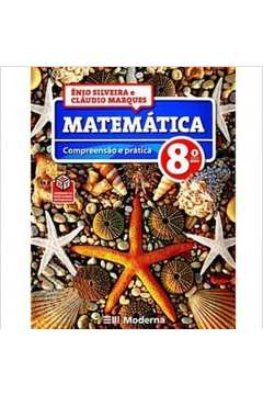 Matemática Compreensão e Prática 8º Ano