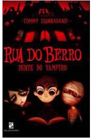 Rua do Berro - Dente do Vampiro