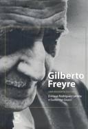 Gilberto Freyre - uma Biografia Cultural