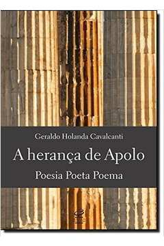A Herança de Apolo - Poesia Poeta Poema