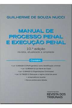 Livro Manual De Processo Penal E Execu O Penal Guilherme De Souza Nucci Estante Virtual