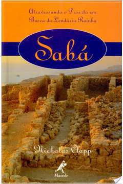 Sabá - Atravessando o Deserto em busca da Lendária Rainha