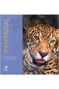 Pantanal - Coleção Imagens Do Brasil