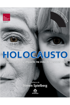 Holocausto: Os Eventos E Seu Impacto Na Vida de Pessoas Reais