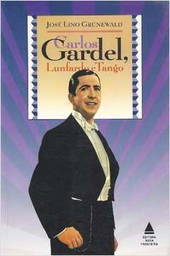 Carlos Gardel: Lunfardo e Tango