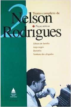 Teatro Completo de Nelson Rodrigues #2 - Peças Míticas