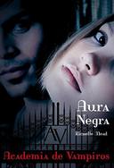 Aura Negra - Academia de Vampiros Vol. 2