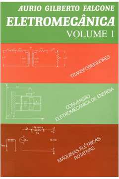 Eletromecânica - Vol. 1