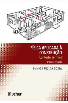 Física Aplicada À Construção : Conforto Térmico - 4ª Edição