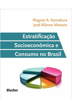 Estratificação Socioeconômica E Consumo No Brasil