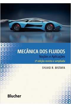 Mecânica Dos Fluidos : Noções E Aplicações - 2ª Edição