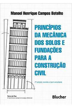 Princípios Da Mecânica Dos Solos E Fundações Para A Construção Civil