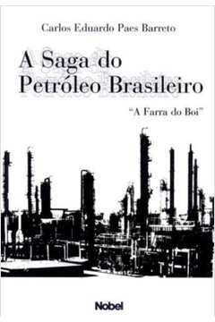 A Saga do Petroleo Brasileiro: "a Farra do Boi"