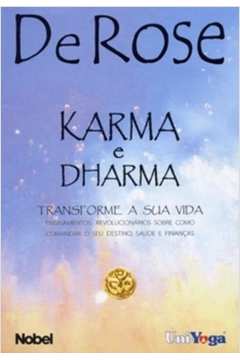 Karma e Dharma - Transforme a Sua Vida