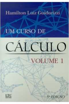 Um Curso de Cálculo - Volume 1