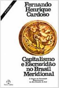 Capitalismo e Escravidão no Brasil Meridional