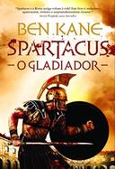 Spartacus: o Gladiador