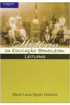 Historia da Educação Brasileira: Leituras
