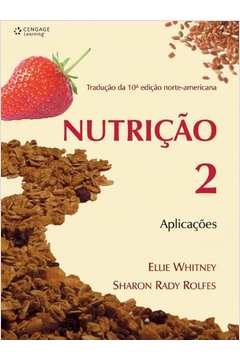 Nutrição - Aplicações Vol. 2 - Tradução da 10ª Edição Norte-americana
