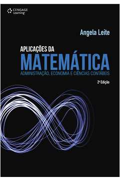 Aplicações da Matemática Administração, Economia e Ciências Contábeis