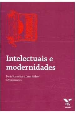 Intelectuais e Modernidades