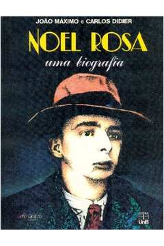 Noel Rosa uma Biografia