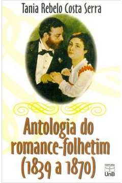 Antologia do romance-folhetim (1839 a 1870)