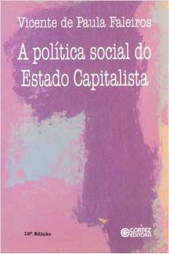 A Política Social do Estado Capitalista: as Funções da Previdência e Assistência Social