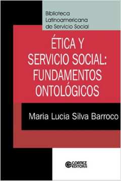 Ética y Servicio Social : fundamentos ontológicos