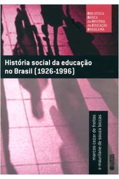 Historia Social da Educacao no Brasil (1926-1996)