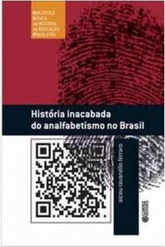 História inacabada do analfabetismo no Brasil