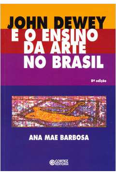 John Dewey E O Ensino Da Arte No Brasil