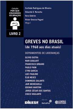 Greves no Brasil (de 1968 aos Dias Atuais) - Volume 2