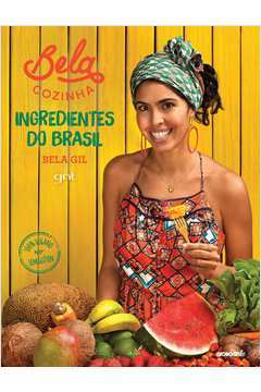 Bela Cozinha - Ingredientes do Brasil