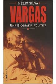 Vargas: uma Biografia Política