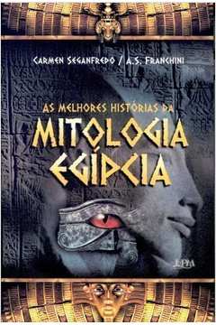 As Melhores Histórias da Mitologia Egípcia