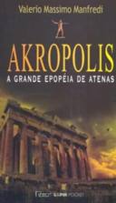 Akropolis: a Grande Epopéia de Atenas